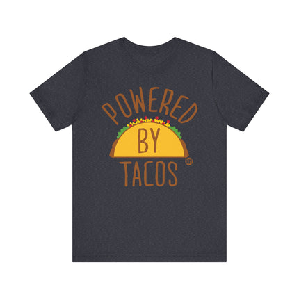 Funny "POWERED BY TACOS" Tee Shirt