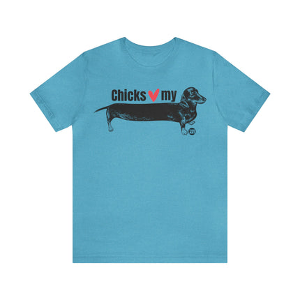 Chicks Love My Weiner Unisex Tee