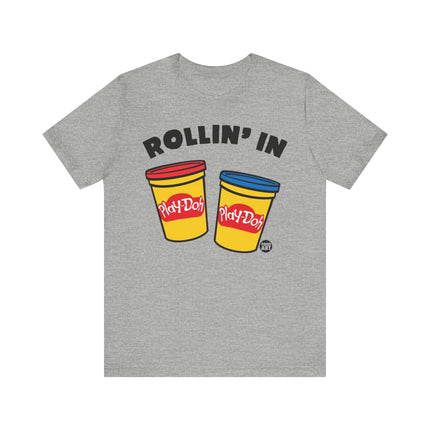 Rolling in Play Doh Tee