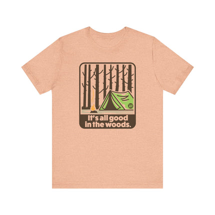 It's All Good In The Woods Tee