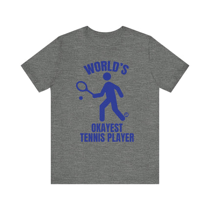 Funny "World's Okayest Tennis Player" Tee Shirt