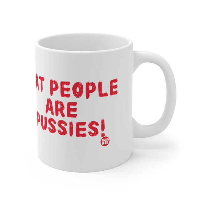 Cat People Pussies Ceramic Mug