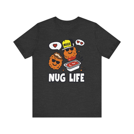 Funny "NUG LIFE" SAUCE Tee Shirt