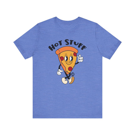 Hot Stuff Pizza Tee, Funny Pizza Slice Tshirt