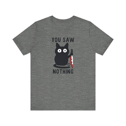 Funny "You Saw Nothing" Black Cat Knife Tee Shirt