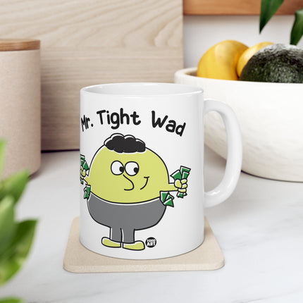 Mr. Tight Wad Ceramic Mug