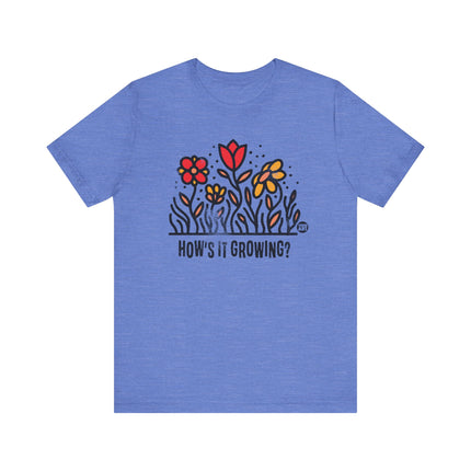 How's It Growing Flower Tee, Cute Floral Tshirt