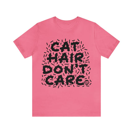 Cat Hair Don't Care Unisex Tee