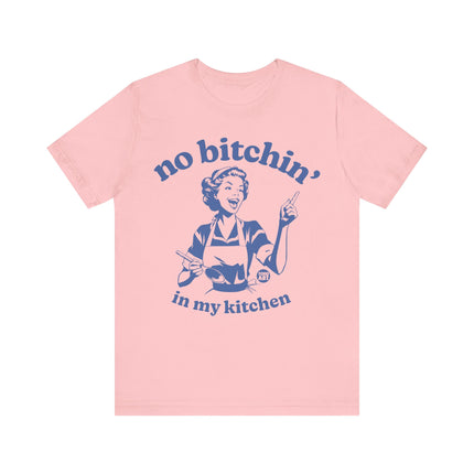 No Bitchin In My Kitchen Retro Tee