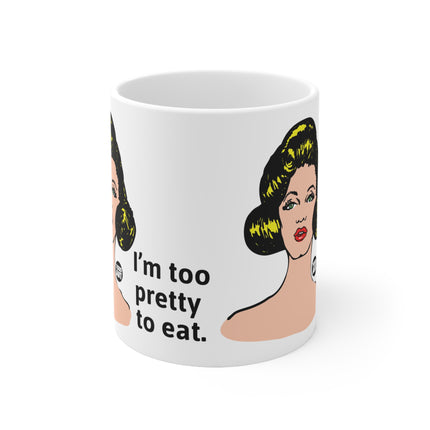 Too Pretty to Eat Ceramic Mug