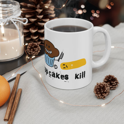 Cupcakes Kill Ceramic Mug