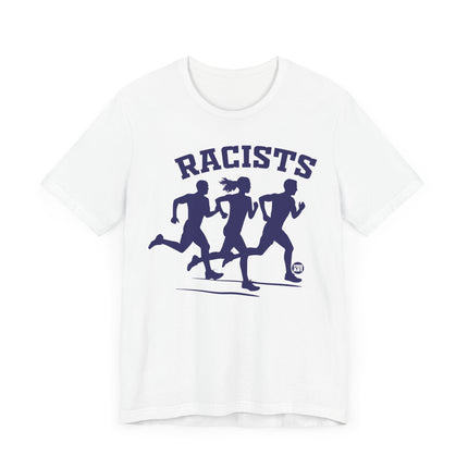 Funny "RACISTS" Runners Tee Shirt