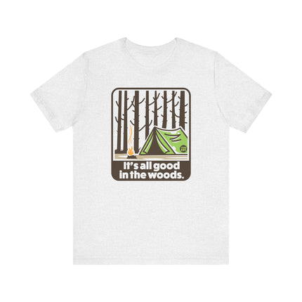 It's All Good In The Woods Tee