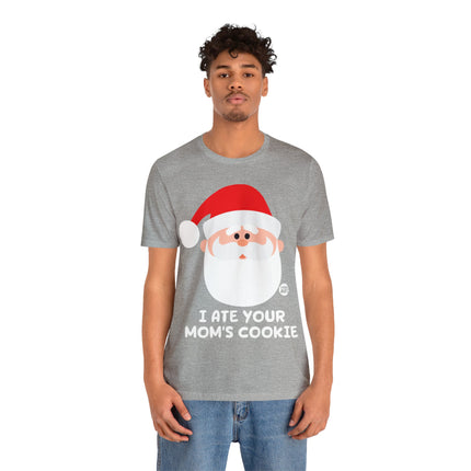 Santa Ate Moms Cookie Unisex Tee