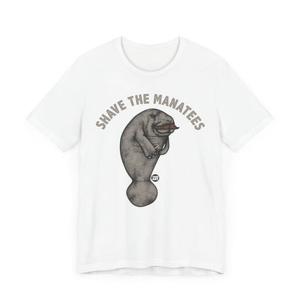 Funny "SHAVE THE MANATEES" Tee Shirt