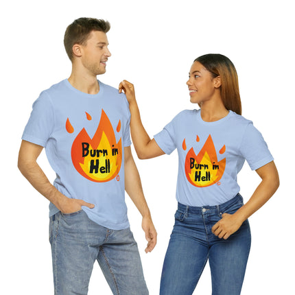 Burn In Hell Unisex Tee