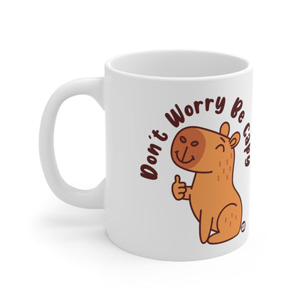 dont worry be capy capybara Ceramic Mug