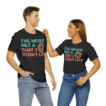 Never Met a Donut I Didn't Like Unisex Short Sleeve Tee