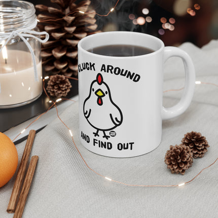 Cluck Around Find Out Ceramic Mug
