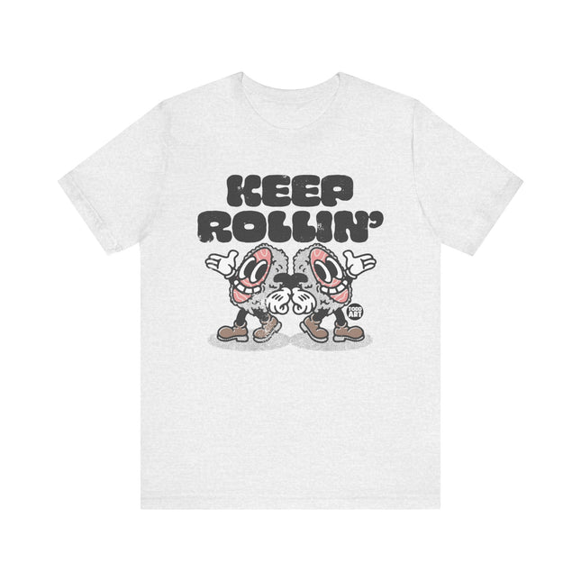 Keep Rollin' Sushi Rolls Tee, Funny Sushi Roll Tshirt