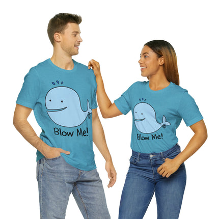 Blow Me Whale Unisex Tee