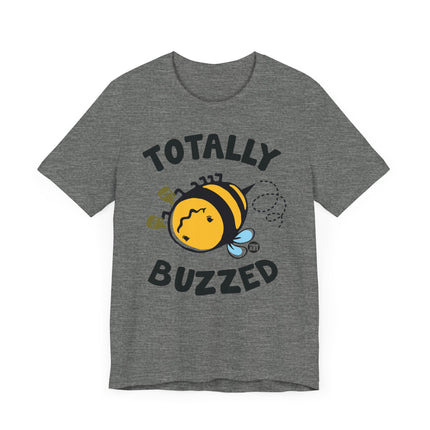 Cute "TOTALLY BUZZED " Tee Shirt