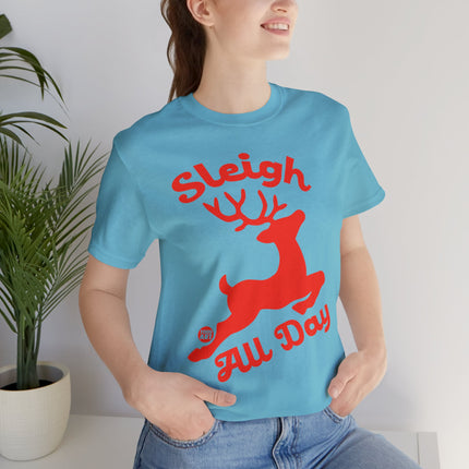 Sleigh All Day Reindeer Christmas Unisex Tee