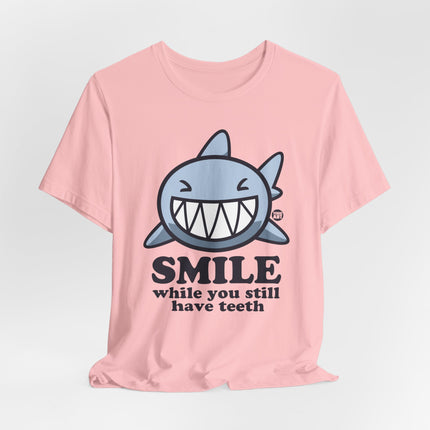 Smile Still Have Teeth Shark Tshirt