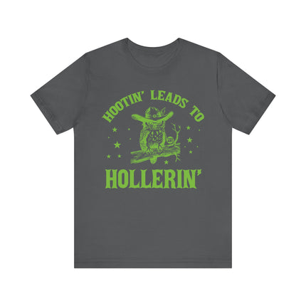 Hootin Leads to Hollerin Owl Tee