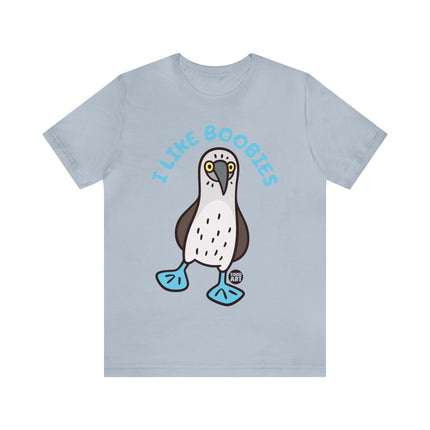 I Like Boobies Unisex Short Sleeve Tee