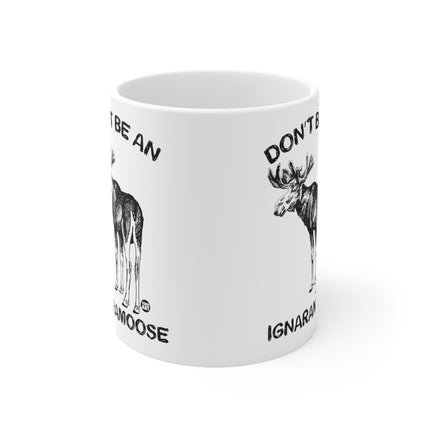 Ignaramoose Ceramic Mug