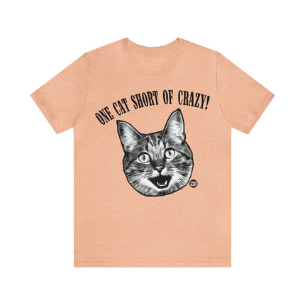 One Cat Short of Crazy Unisex Short Sleeve Tee