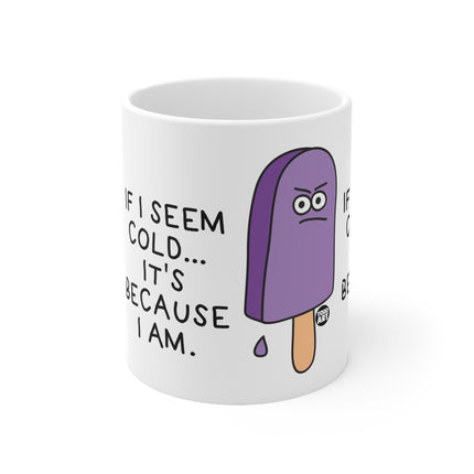 Seem Cold Popsicle Ceramic Mug