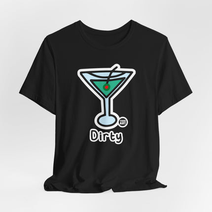 Dirty Martini Tshirt