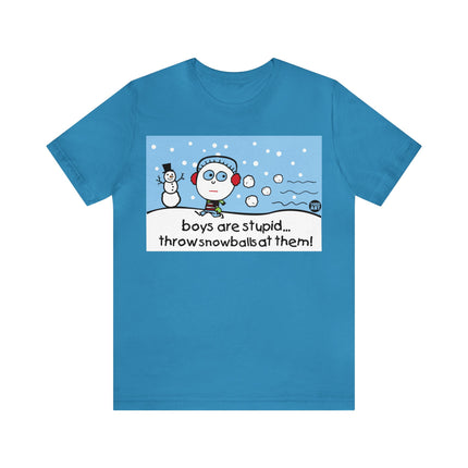 Boys Are Stupid Throw Snowballs At Them Unisex Tee