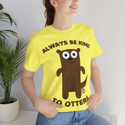 Always Be Kind to Otters Unisex Short Sleeve Tee