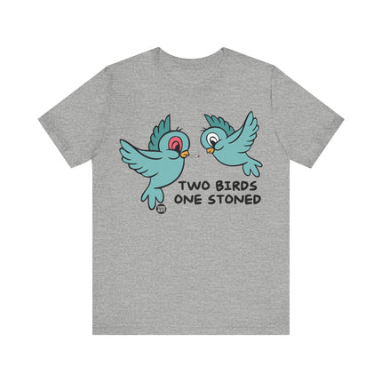 Two Birds One Stoned Tee, Funny 420 Stoned Bird Shirt, Two Birds One Stoned Pun Tshirt