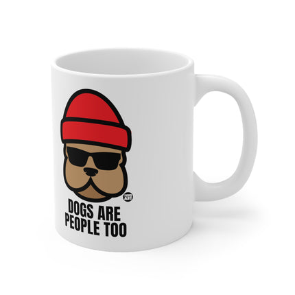 Dogs People Too Ceramic Mug