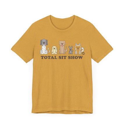 Funny "TOTAL SIT SHOW" Tee Shirt