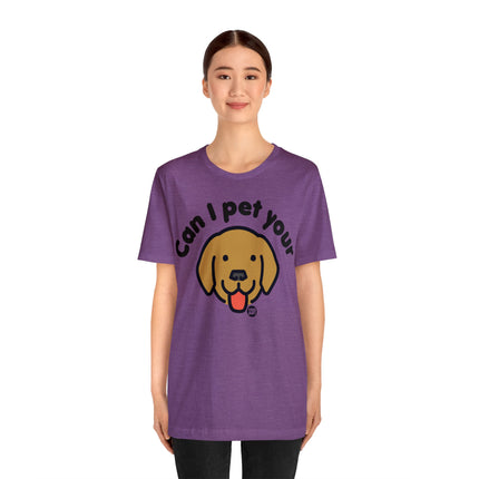Can I Pet Your Dog Unisex Tee