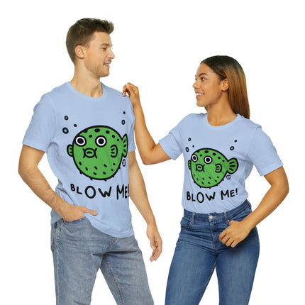 Blow Me Blowfish Unisex Tee
