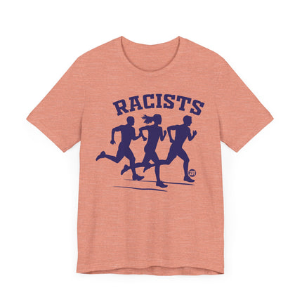 Funny "RACISTS" Runners Tee Shirt