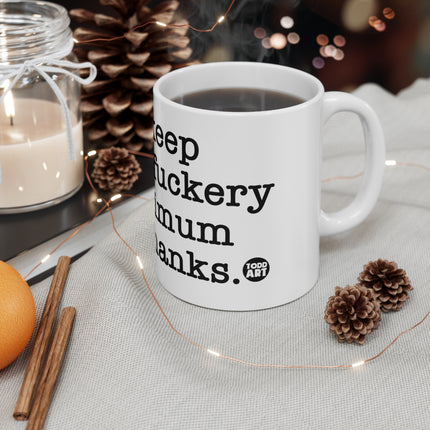 Dumbfuckery Ceramic Mug