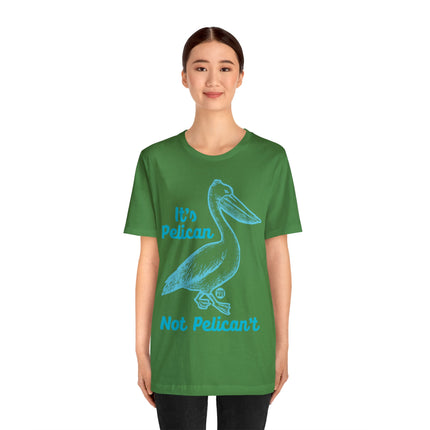 Pelican Not can't Unisex Short Sleeve Tee