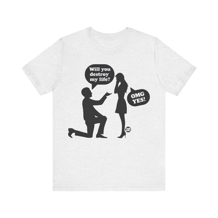 Destroy My Life Marriage Tee