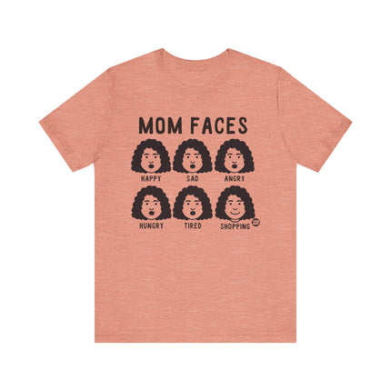 Funny "MOM FACES" Tee Shirt