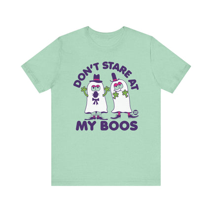 Don't Stare At My Boos Tee