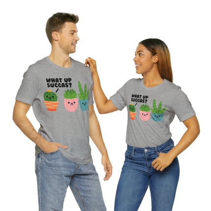 What Up Succas Unisex Short Sleeve Tee