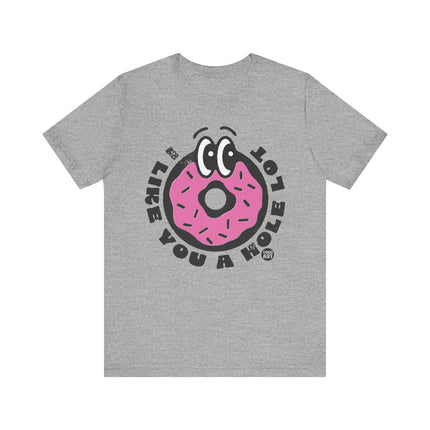 Like You a Hole Lot Donut Tee, Cute Donut Lover Tshirt