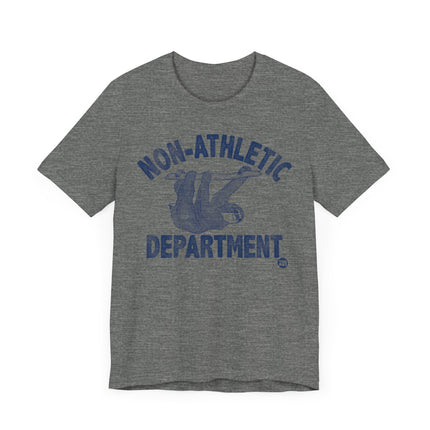 Funny "NON ATHLETIC DEPT" SLOTH Tee Shirt